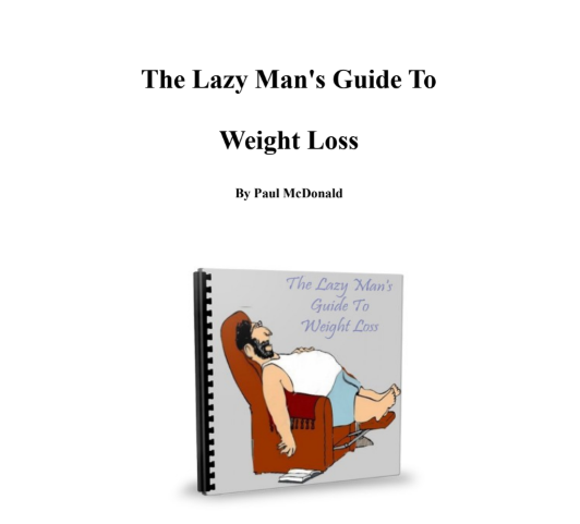 The Lazy Man’s Guide To Weight Loss
